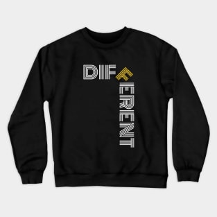 Different Crewneck Sweatshirt